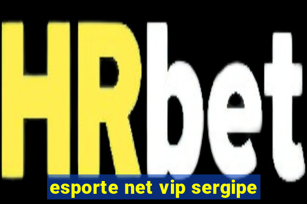 esporte net vip sergipe